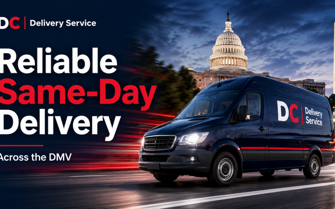 Beyond the Beltway: Reliable Same-Day Delivery Across Washington DC, Maryland & Virginia